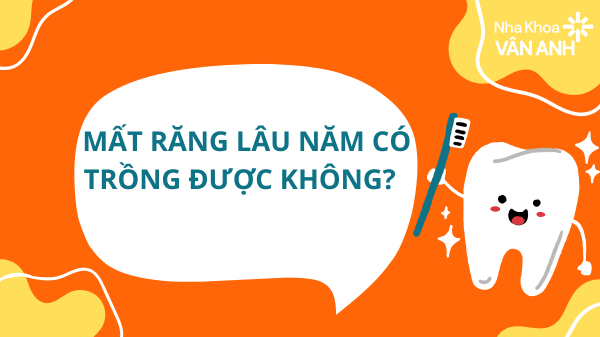 Mất răng lâu năm