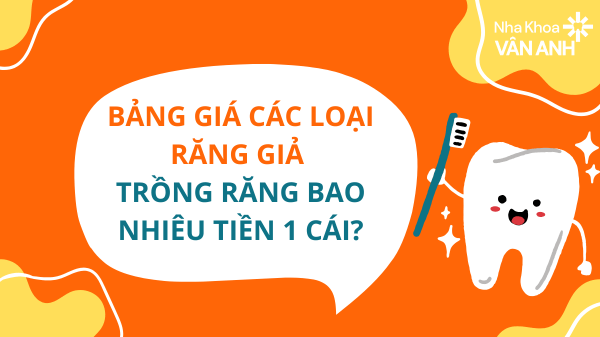 Bảng giá các loại răng giả