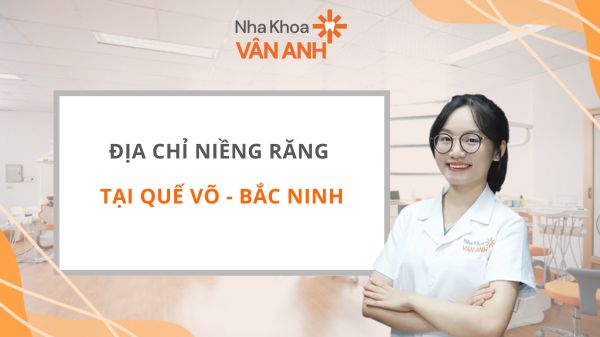 niềng răng quế võ