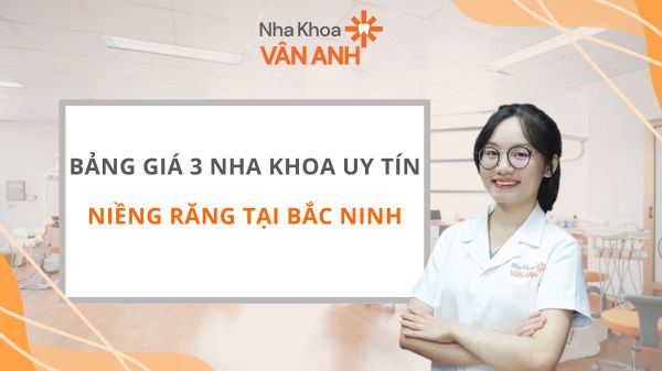 NIỀNG RĂNG BẮC NINH
