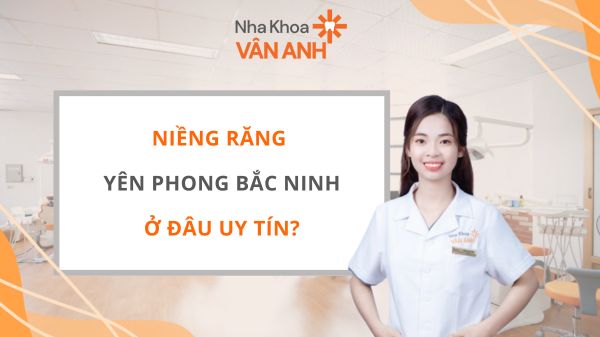 niềng răng yên phong bắc ninh