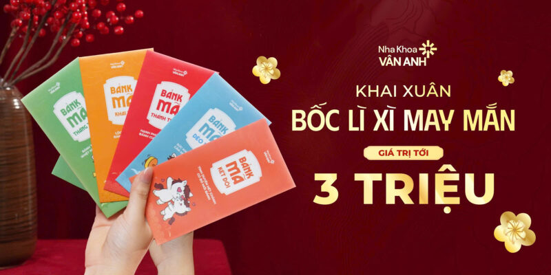 nha khoa vân anh lì xì